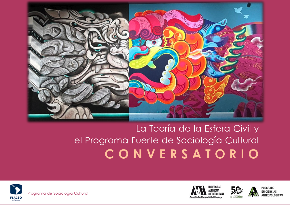 CONVERSATORIO   La Teoría de la Esfera Civil y  el Programa Fuerte de Sociología Cultural